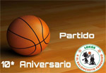 Partido 10º Aniversario de Lokosxelbaloncestofemenino