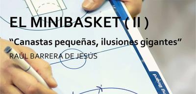 El Minibasket (II): Canastas pequeñas, ilusiones gigantes