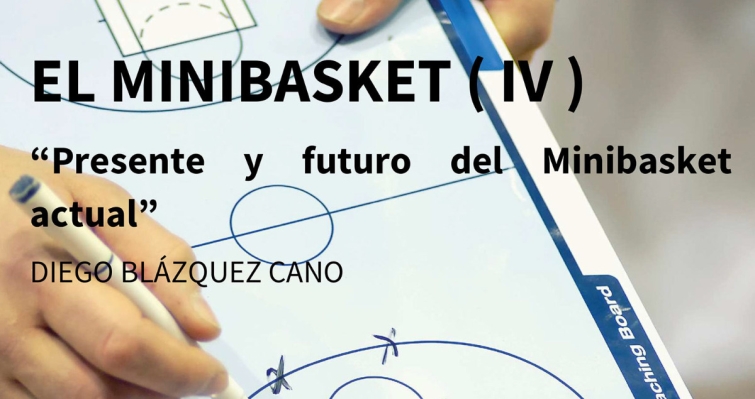El Minibasket (IV): Presente y futuro
