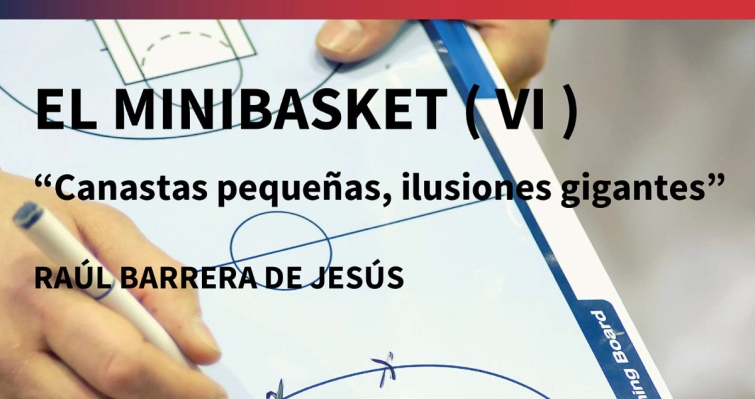 El Minibasket (VI): Canastas pequeñas, ilusiones gigantes